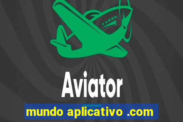 mundo aplicativo .com